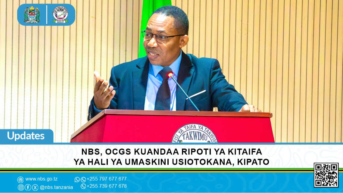 NBS, OCGS Kuandaa Ripoti ya Kitaifa ya Hali ya Umaskini Usiotokana, Kipato
