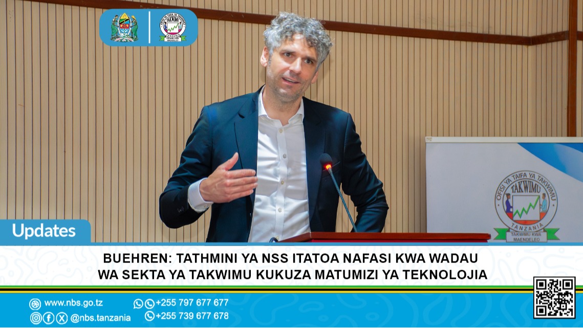 Buehren: Tathmini ya NSS Itatoa Nafasi kwa Wadau wa Sekta ya Takwimu Kukuza Matumizi ya Teknolojia