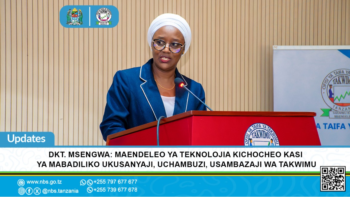 Dkt. Msengwa: Maendeleo ya Teknolojia Kichocheo Kasi ya Mabadiliko Ukusanyaji, Uchambuzi, Usambazaji wa Takwimu